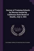 Survey of Training Schools for Nurses Issued by California State Board of Health, July 3, 1915