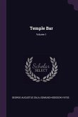 Temple Bar; Volume 1
