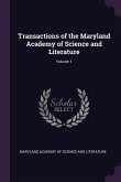 Transactions of the Maryland Academy of Science and Literature; Volume 1