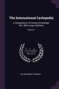 The International Cyclopedia - Peabody, Selim Hobart