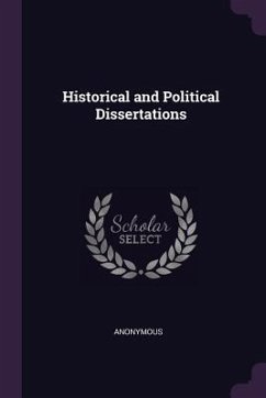 Historical and Political Dissertations - Anonymous