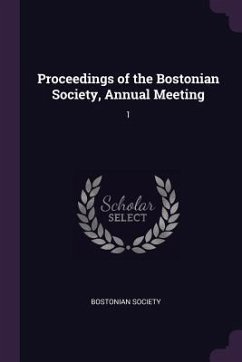 Proceedings of the Bostonian Society, Annual Meeting