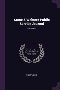 Stone & Webster Public Service Journal; Volume 17 - Anonymous