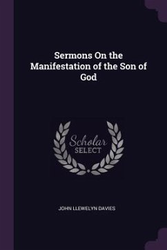 Sermons On the Manifestation of the Son of God - Davies, John Llewelyn