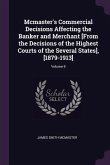 Mcmaster's Commercial Decisions Affecting the Banker and Merchant [From the Decisions of the Highest Courts of the Several States], [1879-1913]; Volume 9