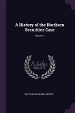 A History of the Northern Securities Case; Volume 1