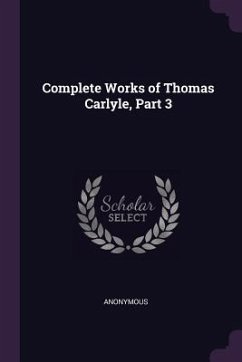 Cover Complete Works of Thomas Carlyle, Part 3
