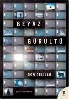 Beyaz Gürültü - DeLillo, Don