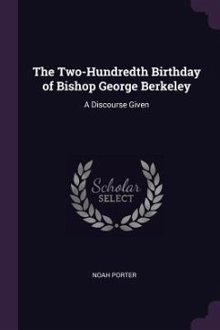 The Two-Hundredth Birthday of Bishop George Berkeley - Porter, Noah