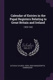 Calendar of Entries in the Papal Registers Relating to Great Britain and Ireland