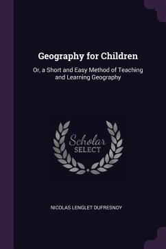 Geography for Children - Dufresnoy, Nicolas Lenglet