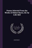 Poems Selected From the Works of Robert Burns, Ed. by A.M. Bell