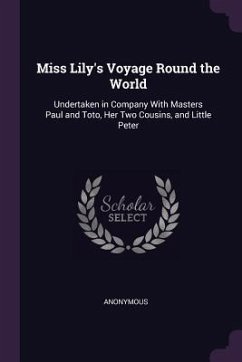 Miss Lily's Voyage Round the World - Anonymous