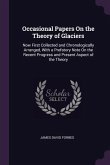 Occasional Papers On the Theory of Glaciers