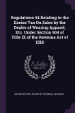 Regulations 54 Relating to the Excise Tax On Sales by the Dealer of Wearing Apparel, Etc. Under Section 904 of Title IX of the Revenue Act of 1918