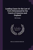 Leading Cases On the Law of Torts Determined by the Courts of America and England
