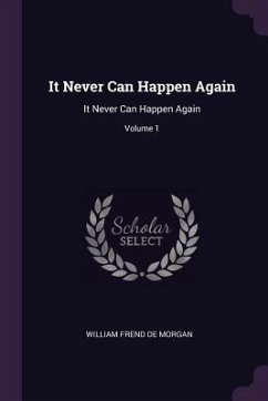 It Never Can Happen Again - De Morgan, William Frend