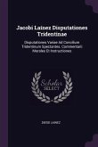 Jacobi Laínez Disputationes Tridentinae