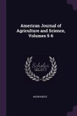 American Journal of Agriculture and Science, Volumes 5-6