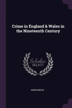 Crime in England & Wales in the Nineteenth Century - Anonymous