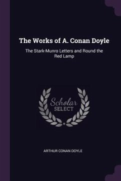 The Works of A. Conan Doyle - Doyle, Arthur Conan