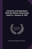Contracts and Agreement With the Illinois Central Rail Road Co., January 31, 1857