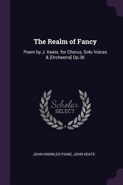 The Realm of Fancy - Paine, John Knowles; Keats, John