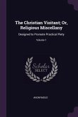 The Christian Visitant; Or, Religious Miscellany