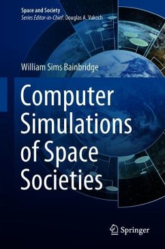 Computer Simulations of Space Societies - Bainbridge, William S.