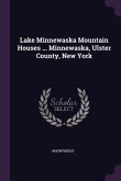 Lake Minnewaska Mountain Houses ... Minnewaska, Ulster County, New York