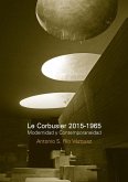 Le Corbusier 2015-1965 modernidad y contemporaneidad