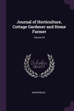 Journal of Horticulture, Cottage Gardener and Home Farmer; Volume 35