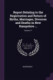 Report Relating to the Registration and Return of Births, Marriages, Divorces and Deaths in New Hampshire ...; Volume 17