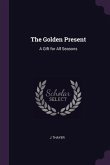 The Golden Present