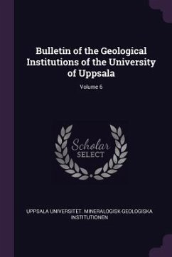 Bulletin of the Geological Institutions of the University of Uppsala; Volume 6 - Institutionen, Uppsala Universitet Mine