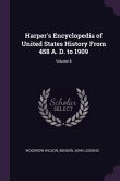 Harper's Encyclopedia of United States History From 458 A. D. to 1909; Volume 8