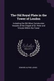 The Old Royal Plate in the Tower of London