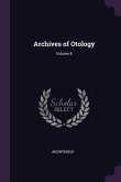 Archives of Otology; Volume 8