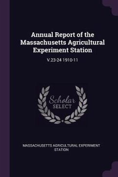 Annual Report of the Massachusetts Agricultural Experiment Station - Station, Massachusetts Agricultural Expe