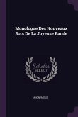 Monologue Des Nouveaux Sots De La Joyeuse Bande
