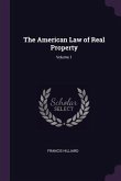 The American Law of Real Property; Volume 1