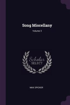 Song Miscellany; Volume 3 - Spicker, Max