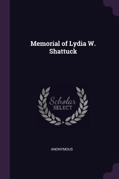 Memorial of Lydia W. Shattuck - Anonymous