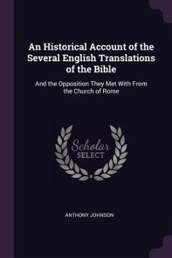 An Historical Account of the Several English Translations of the Bible - Johnson, Anthony