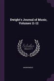 Dwight's Journal of Music, Volumes 11-12