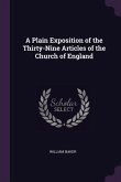 A Plain Exposition of the Thirty-Nine Articles of the Church of England