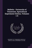 Bulletin - University of Tennessee, Agricultural Experiment Station, Volumes 1-6