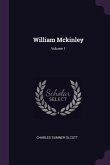 William Mckinley; Volume 1