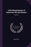 Little Masterpieces of American Wit and Humor; Volume 4