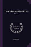The Works of Charles Dickens; Volume 6